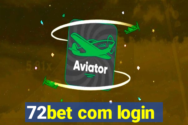 72bet com login